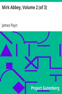 Mirk Abbey, Volume 2 (of 3) by James Payn