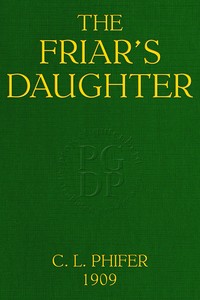 The Friar's Daughter: A Story of the American Occupation of the Philippines by Charles Lincoln Phifer