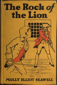 The Rock of the Lion by Molly Elliot Seawell