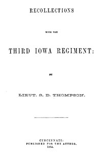 Recollections with the Third Iowa Regiment by Seymour D. (Seymour Dwight) Thompson