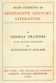 Main Currents in Nineteenth Century Literature - 4. Naturalism in England by Georg Brandes