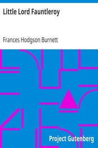Little Lord Fauntleroy by Frances Hodgson Burnett
