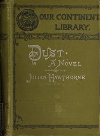 Dust: A Novel by Julian Hawthorne