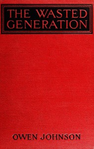 The Wasted Generation by Owen Johnson