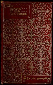 The Haunts of Old Cockaigne by Alexander M. (Alexander Mattock) Thompson