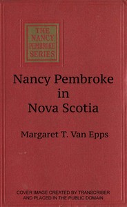 Nancy Pembroke in Nova Scotia by Margaret T. Van Epps