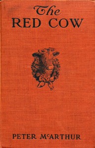The Red Cow and Her Friends by Peter McArthur