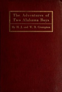 The Adventures of Two Alabama Boys by H. J. (Hezekiah John) Crumpton