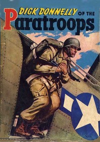 Dick Donnelly of the Paratroops by Marshall McClintock