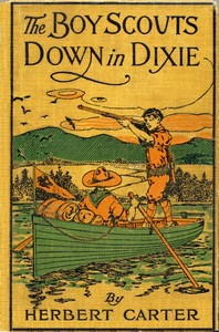 The Boy Scouts Down in Dixie; or, The Strange Secret of Alligator Swamp by Herbert Carter