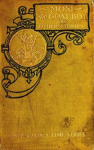Moni the Goat Boy, and Other Stories by Johanna Spyri