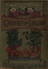 Geoffrey the Lollard by Frances Eastwood