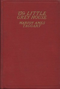 The Little Grey House by Marion Ames Taggart