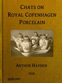 Chats on Royal Copenhagen Porcelain by Arthur Hayden