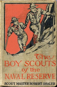 The Boy Scouts of the Naval Reserve by Robert Shaler