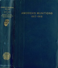 America's Munitions 1917-1918 by Benedict Crowell