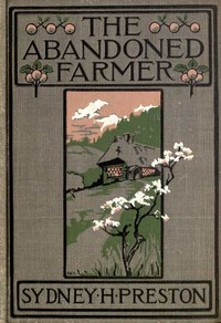 The Abandoned Farmer by Sydney Herman Preston