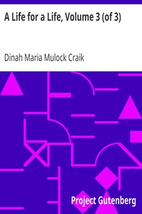 A Life for a Life, Volume 3 (of 3) by Dinah Maria Mulock Craik