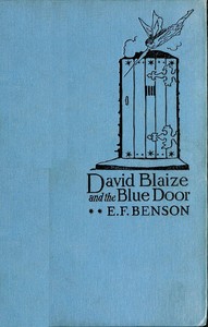 David Blaize and the Blue Door by E. F. (Edward Frederic) Benson