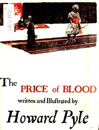 The Price of Blood: An Extravaganza of New York Life in 1807 by Howard Pyle