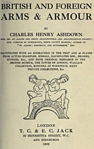 British and Foreign Arms & Armour by Charles Henry Ashdown