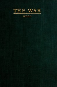 The War; "Stonewall" Jackson, His Campaigns and Battles, the Regiment as I Saw Them by James H. (James Harvey) Wood