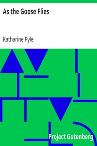 As the Goose Flies by Katharine Pyle