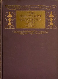 The Shogun's Daughter by Robert Ames Bennet
