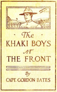 The Khaki Boys at the Front; or, Shoulder to Shoulder in the Trenches by Josephine Chase
