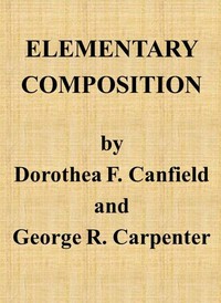 Elementary Composition by Dorothy Canfield Fisher