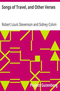 Songs of Travel, and Other Verses by Robert Louis Stevenson