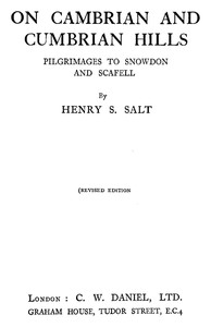 On Cambrian and Cumbrian Hills: Pilgrimages to Snowdon and Scafell by Henry S. Salt