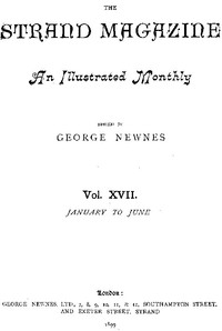 The Strand Magazine, Vol. 17, No. 97, January to June 1899
An Illustrated Monthly by Various