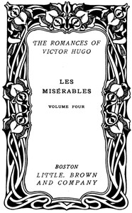 Les Misérables, v. 4/5: The Idyll and the Epic by Victor Hugo