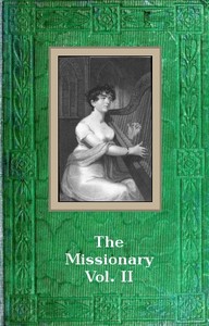 The Missionary: An Indian Tale; vol. II by Lady (Sydney) Morgan