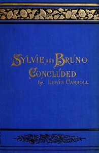 Sylvie and Bruno Concluded (Illustrated) by Lewis Carroll