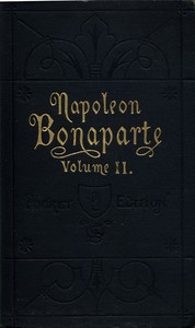 Life of Napoleon Bonaparte, Volume II. by Walter Scott