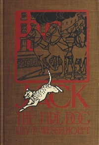 Jack, the Fire Dog by Lily F. Wesselhoeft