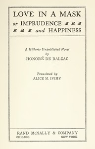 Love in a Mask; Or, Imprudence and Happiness by Honoré de Balzac
