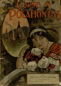 The Curse of Pocahontas by Wenona Gilman