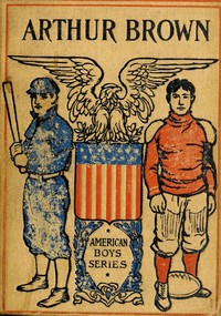 Arthur Brown, The Young Captain by Elijah Kellogg