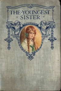 The Youngest Sister: A Tale of Manitoba by Bessie Marchant