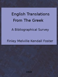 English Translations from the Greek: A Bibliographical Survey by Finley Melville Kendall Foster