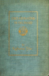 Once Upon a Time in Delaware by Katharine Pyle