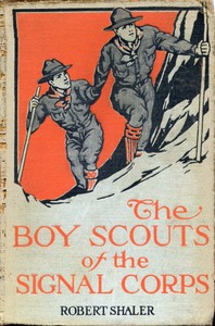 The Boy Scouts of the Signal Corps by Robert Shaler