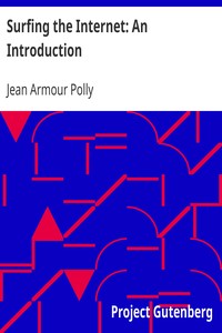 Surfing the Internet: An Introduction
Version 2.0.2 by Jean Armour Polly