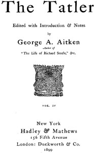 The Tatler, Volume 4 by Richard Steele