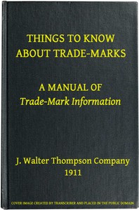 Things to Know About Trade-Marks: A Manual of Trade-Mark Information by J. Walter Thompson Company