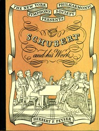 Schubert and His Work by Herbert F. (Herbert Francis) Peyser