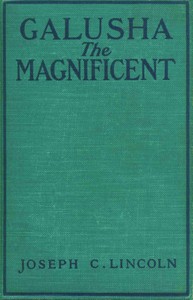 Galusha the Magnificent by Joseph Crosby Lincoln